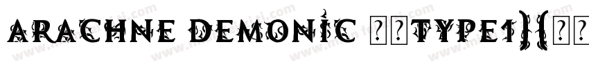 Arachne Demonic 常规Type1)(西方字体转换